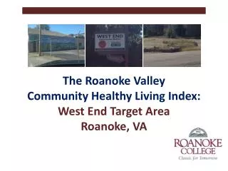 The Roanoke Valley Community Healthy Living Index: West End Target Area Roanoke, VA