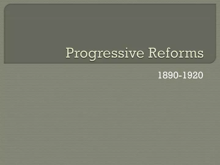 progressive reforms
