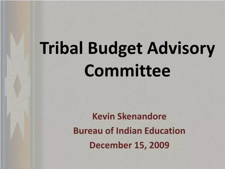tribal budget advisory committee