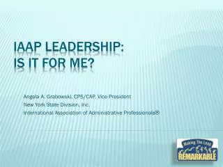 IAAP Leadership: Is It For Me?