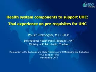 Health system components to support UHC: Thai experience on pre-requisites for UHC