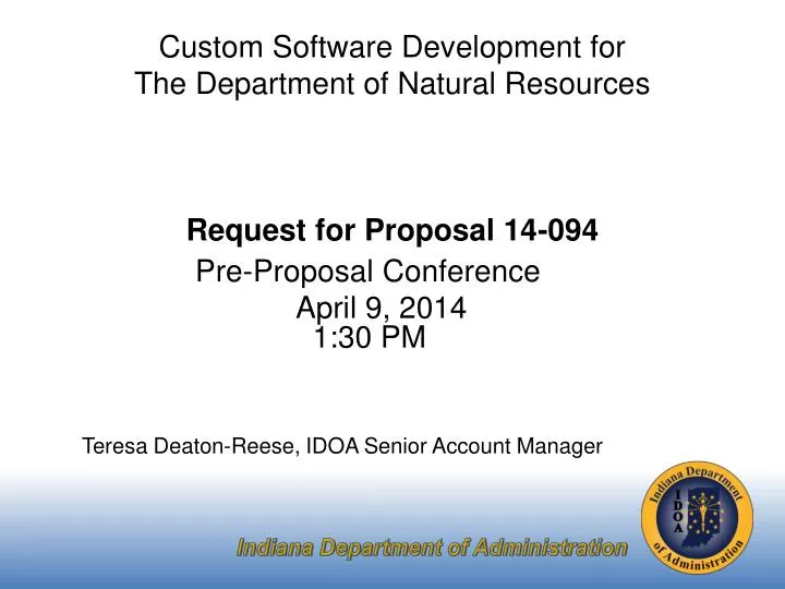 pre proposal conference april 9 2014 1 30 pm teresa deaton reese idoa senior account manager