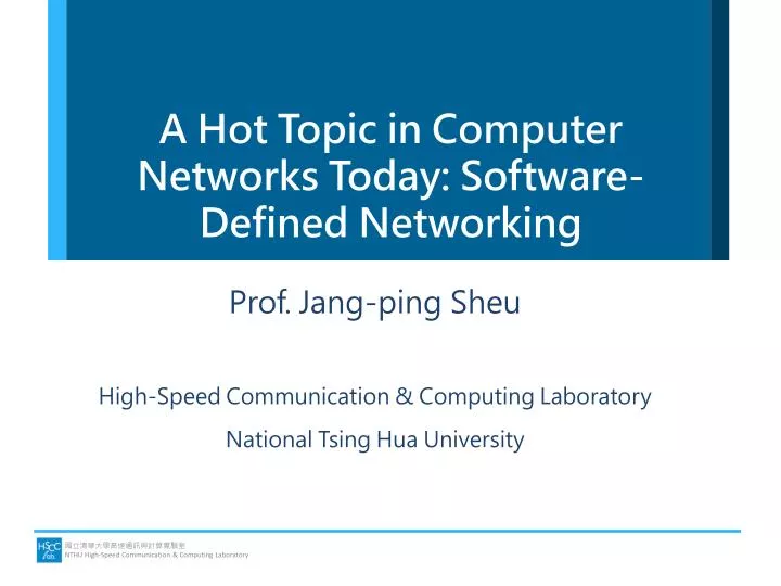 a hot topic in computer networks today software defined networking