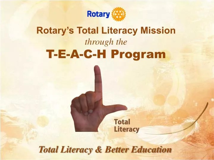 rotary s total literacy mission through the t e a c h program
