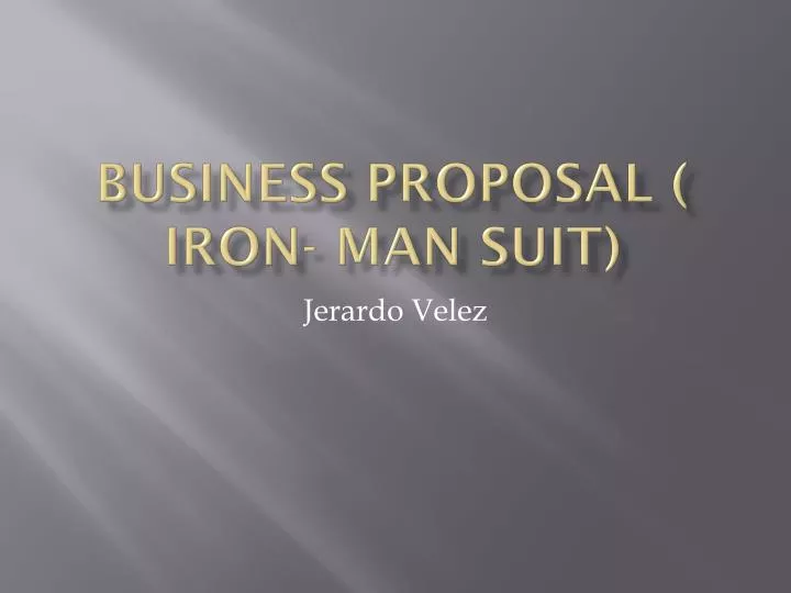 business proposal iron man suit