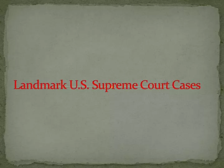 landmark u s supreme court cases
