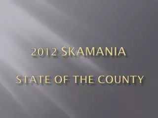 2012 Skamania State of the county