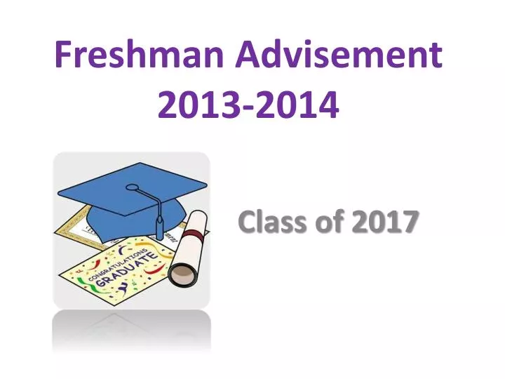 freshman advisement 2013 2014