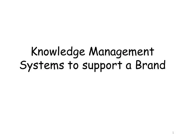 knowledge management systems to support a brand