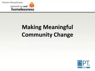 Making Meaningful Community Change