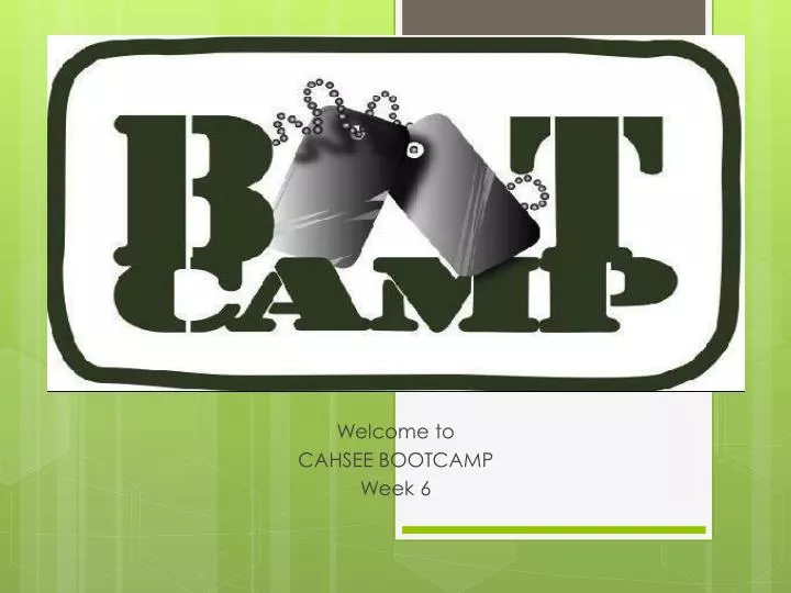 welcome to cahsee bootcamp week 6