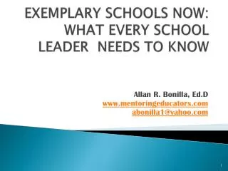EXEMPLARY SCHOOLS NOW: WHAT EVERY SCHOOL LEADER NEEDS TO KNOW
