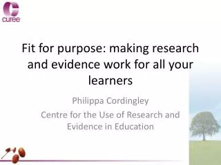 Fit for purpose: making research and evidence work for all your learners