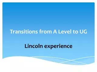 Transitions from A Level to UG
