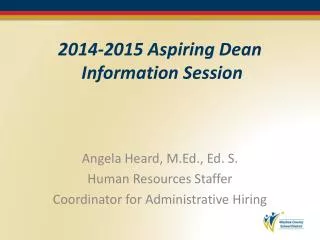 2014-2015 Aspiring Dean Information Session