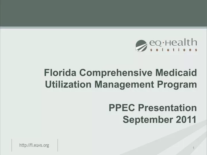 florida comprehensive medicaid utilization management program ppec presentation september 2011