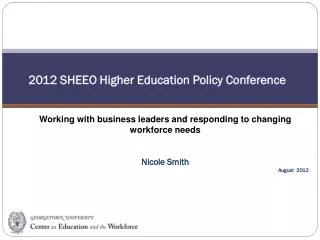 Working with business leaders and responding to changing workforce needs Nicole Smith August 2012