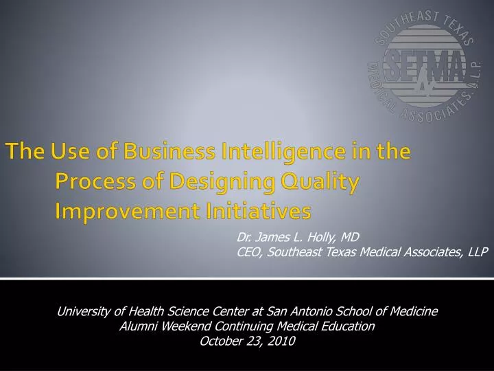 the use of business intelligence in the process of designing quality improvement initiatives