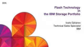 Flash Technology in the IBM Storage Portfolio