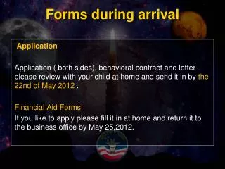 Forms during arrival