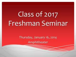 Class of 2017 Freshman Seminar