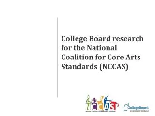 College Board research for the National Coalition for Core Arts Standards (NCCAS)
