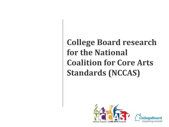 college board research for the national coalition for core arts standards nccas