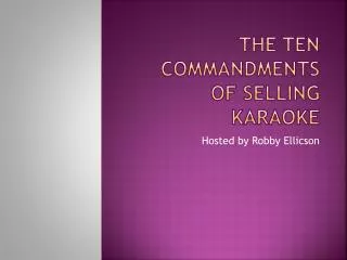 The Ten Commandments of Selling Karaoke
