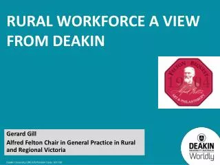 Rural workforce a view from Deakin