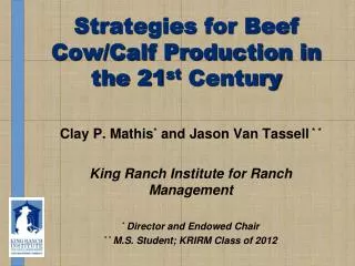Strategies for Beef Cow/Calf Production in the 21 st Century