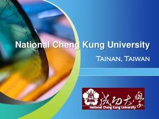 National Cheng Kung University Tainan , Taiwan