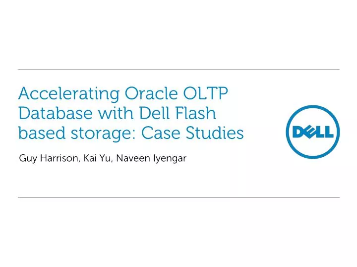 accelerating oracle oltp database with dell flash based storage case studies