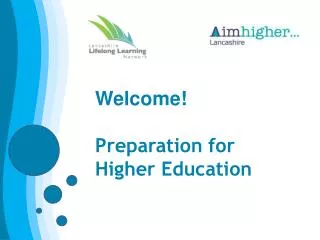 Welcome! Preparation for Higher Education
