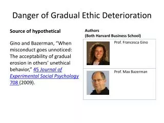 Danger of Gradual Ethic Deterioration