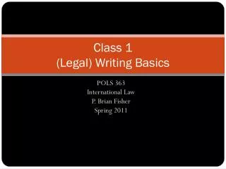 Class 1 (Legal) Writing Basics