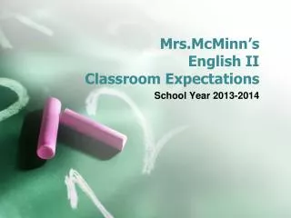 Mrs.McMinn’s English II Classroom Expectations