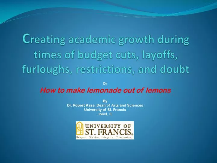 c reating academic growth during times of budget cuts layoffs furloughs restrictions and doubt