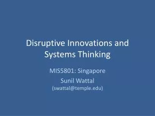 Disruptive Innovations and Systems Thinking