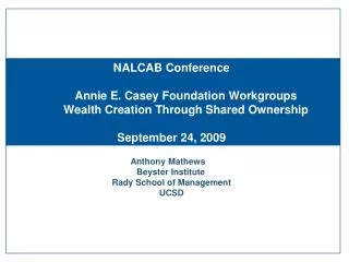 NALCAB Conference Annie E. Casey Foundation Workgroups Wealth Creation Through Shared Ownership Septe