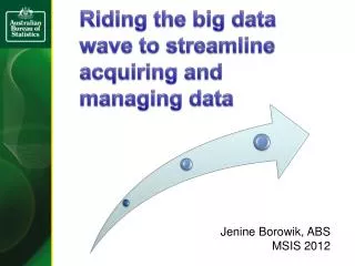 Riding the big data wave to streamline acquiring and managing data
