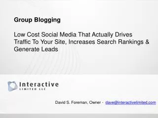 Group Blogging Low Cost Social Media That Actually Drives Traffic To Your Site, Increases Search Rankings &amp; Generat