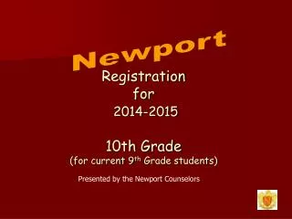 Registration for 2014-2015 10th Grade (for current 9 th Grade students)