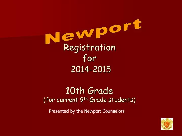 registration for 2014 2015 10th grade for current 9 th grade students