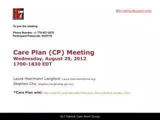 Care Plan (CP) Meeting Wednesday, August 29, 2012 1700-1830 EDT
