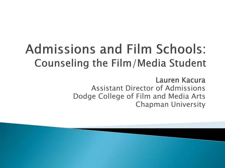admissions and film schools counseling the film media student
