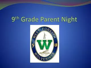 9 th Grade Parent Night