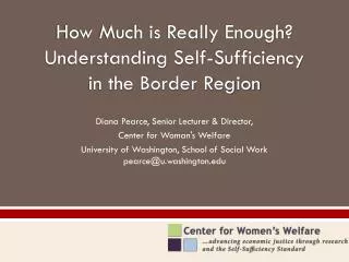 How Much is Really Enough? Understanding Self-Sufficiency in the Border Region