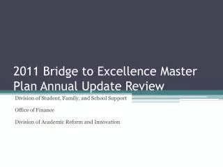 2011 Bridge to Excellence Master Plan Annual Update Review