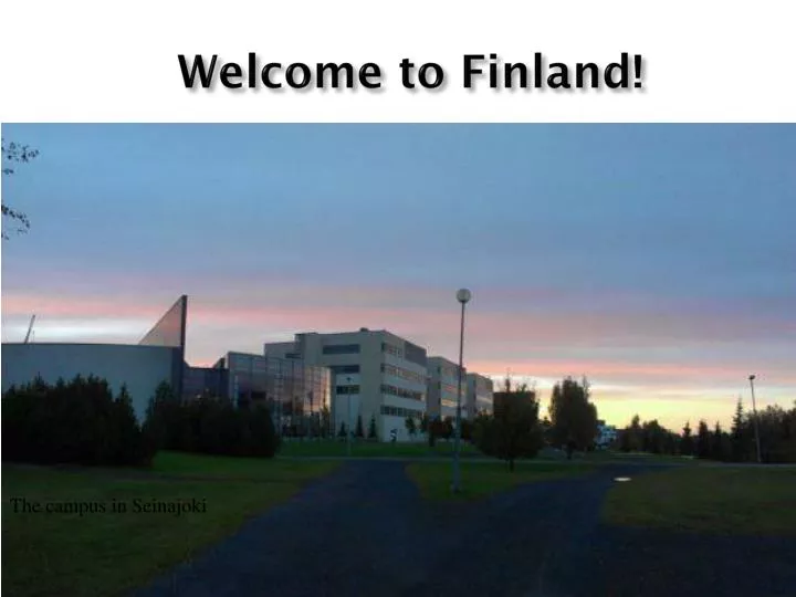 welcome to finland