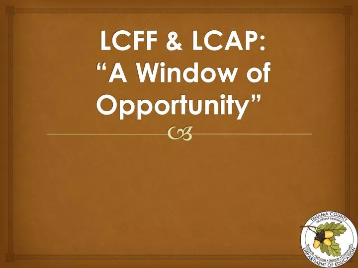 lcff lcap a window of opportunity